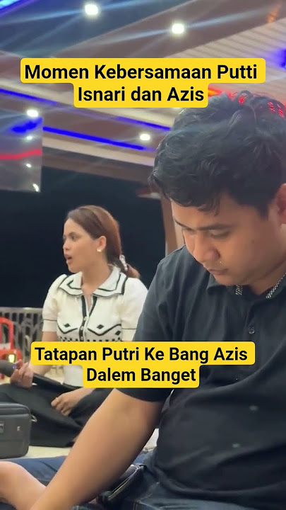 Momen Putri Isnari dan Azis