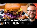 LUNCHE w WARSZAWIE - SMACZNE i TANIE JEDZENIE w WARSZAWIE (LUNCH WARSZAWA 2020) | GASTRO VLOG #352