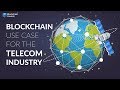 Blockchain Use Case #1 | The Telecom Industry | Blockchain Council