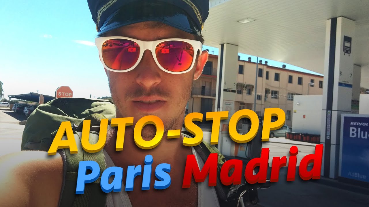 Défi 13 ParisMadrid en autostop YouTube