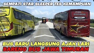 Sleeper SEMPATI STAR LANGSUNG TES POWER BARENG BUS JAWA TIMURAN !! Sampai Keluar Peringatan 🔥