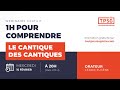 [WEBINAIRE] 1h pour comprendre Cantique des Cantiques - Cédric Eugène