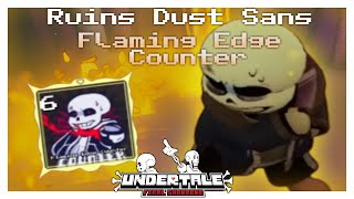 UNDERTALE: Final Showdown | [RUINS] Dust Sans - Flaming Edge