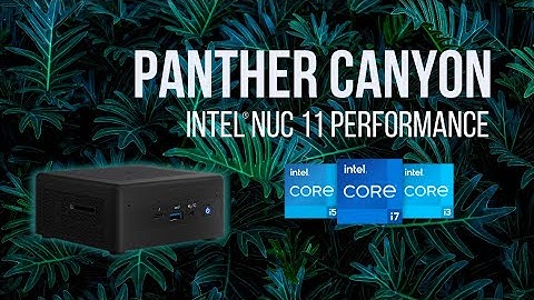 Intel NUC 11 Performance - Panther Canyon - Overview