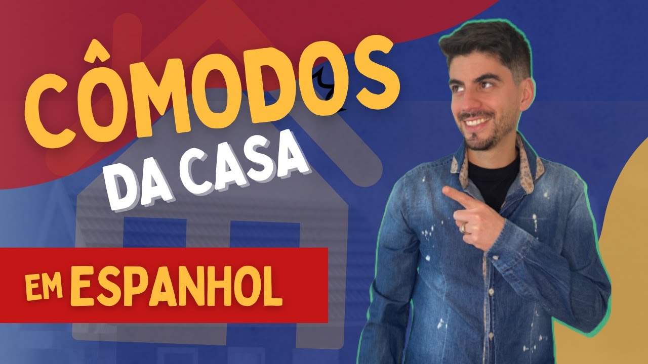 VOCABULÁRIO DE CÔMODOS DA CASA EM ESPANHOL