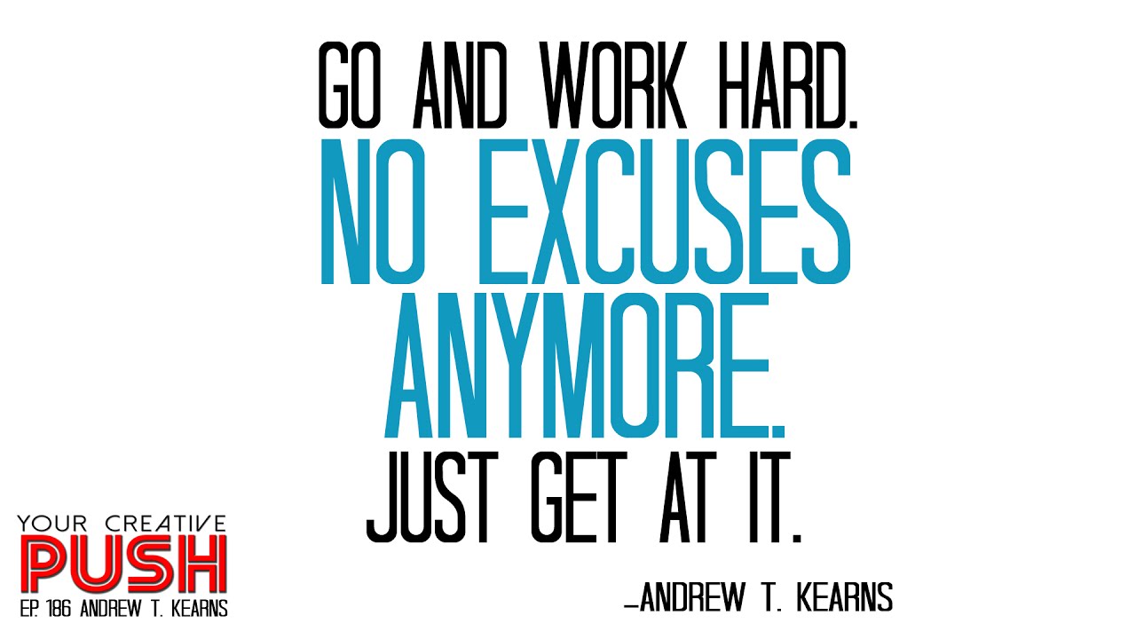 Andrew T. Kearns: THINK LESS. DO MORE. [Your Creative Push Ep 186]