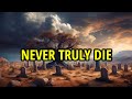 Never Truly Die