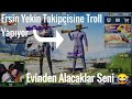 Ersin Yekin , Sürekli İstek Atan Takipçisini Trollüyor | Pubg Mobile