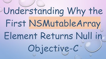Understanding Why the First NSMutableArray Element Returns Null in Objective-C