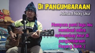 Hayang Balik 😭😭😭 !!! (Di Pangumbaraan - Adinda Ft. Nicky Ukur) Cover Lagu Sunda Anjar Boleaz