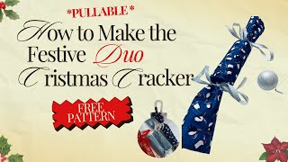 Festive Duo Christmas Cracker Sew along Reusable Pullable Cracker Suitable for All