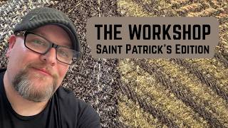 THE WORKSHOP: ST. PATRICK’S EDITION BY BOSTON SCALLY | No Blarney, Just Boston Scally
