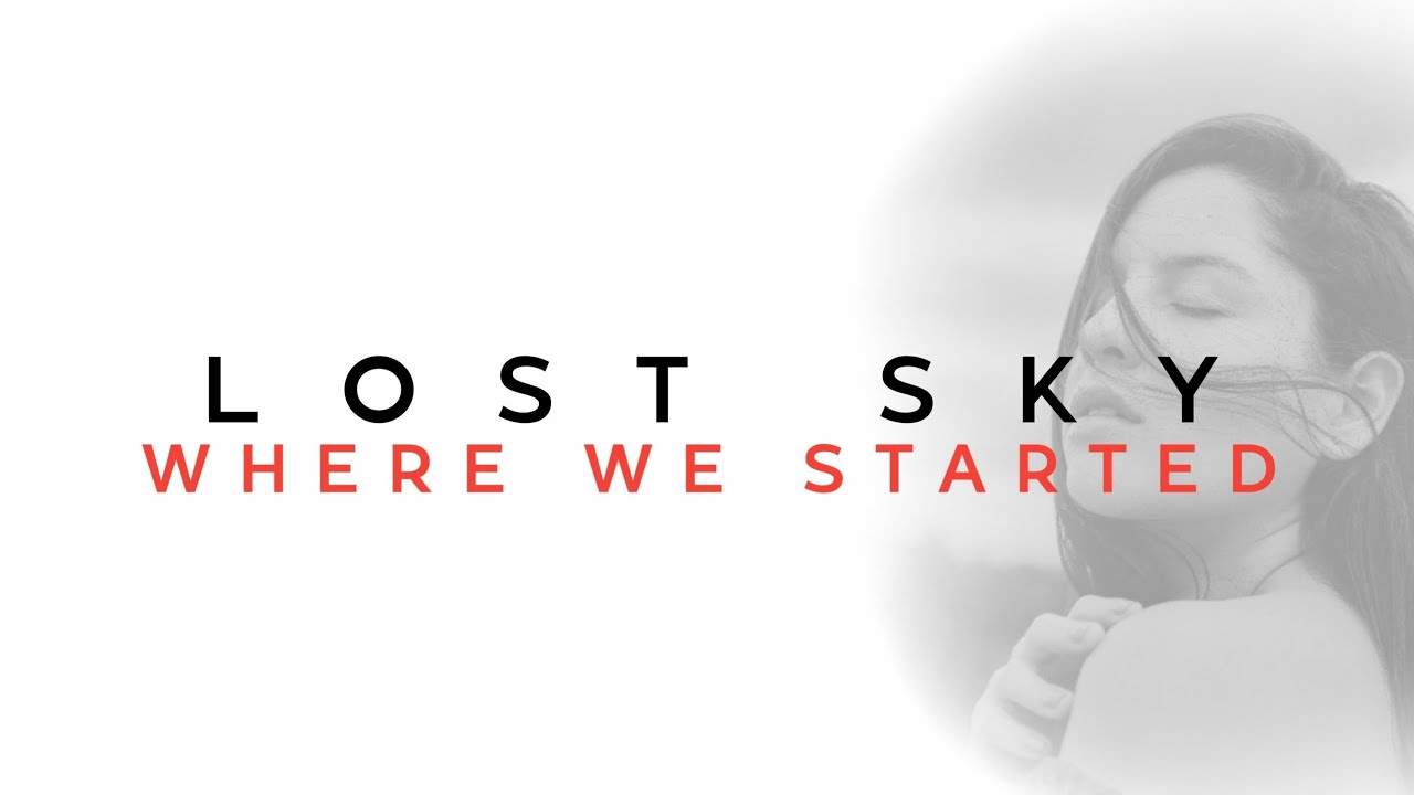 Lost Sky - Where we started feat. Jex (SLOWED N REVERB)