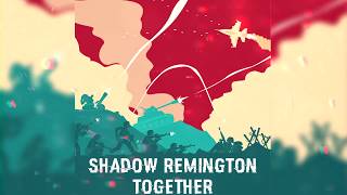 Shadow Remington - Together