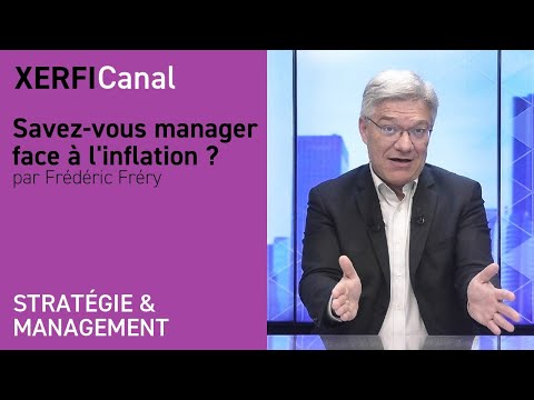 Savez-vous manager face à l'inflation ? [Frédéric Fréry]