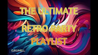 THE ULTIMATE RETRO PARTY PLAYLIST I DJKUMELL I ABBA . Bee Gees . Michael Jackson . Candi Staton