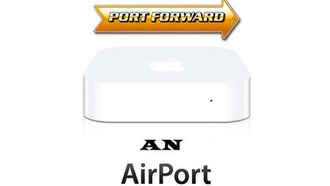 How to portforward a Airport Express/Extreme