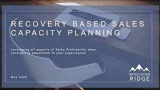 Recovery Based Sales Capacity Planning