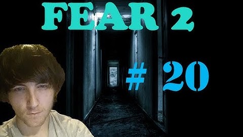 SUCH RAGE F.E.A.R 2 - Part 20 w/ facecam