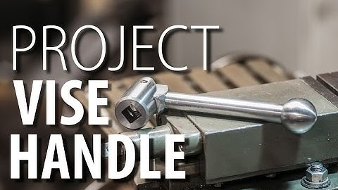 Project Vise Handle