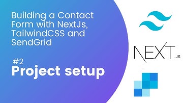 Building a contact form with NextJs, Tailwind, and SendGrid - #2 Project Setup