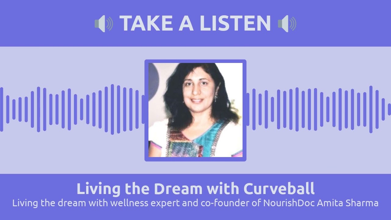 Living the dream with wellness expert and co-founder of NourishDoc Amita Sharma | Living the...
