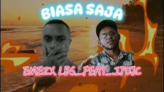 💥BIASA|°|SAJA EMEXZ-LBs_ft_ipojc(official music/video2024)🌴😉