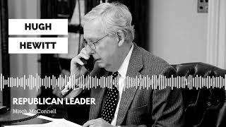 Leader McConnell on The Hugh Hewitt Show