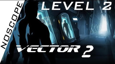 Vector 2 Android/IOS Gameplay | level 2