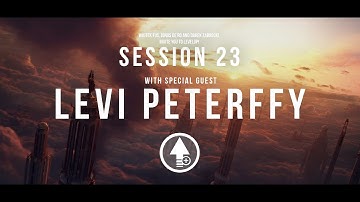 Level Up! Session 23 with LEVI PETERFFY