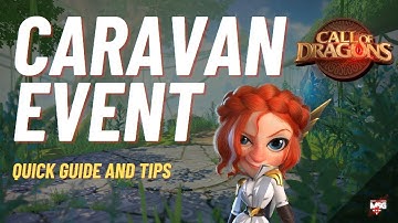 Super quick guide to CARAVAN event - Call of Dragons