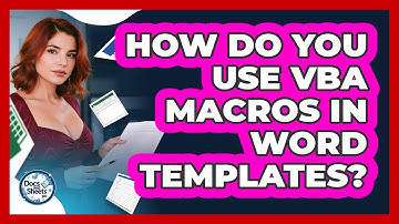 How Do You Use VBA Macros In Word Templates? - Docs and Sheets Pro