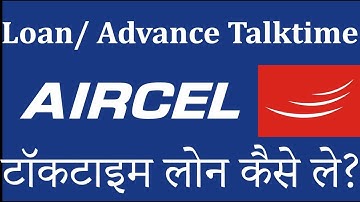 AIRCEL LOAN Number | Aircel USSD Code 2018