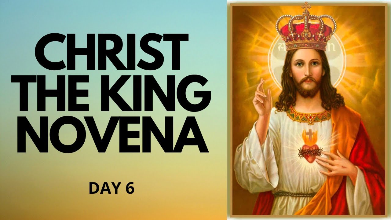 Day 6 - CHRIST THE KING NOVENA | 9-Day Novena | Never Known To Fail ...