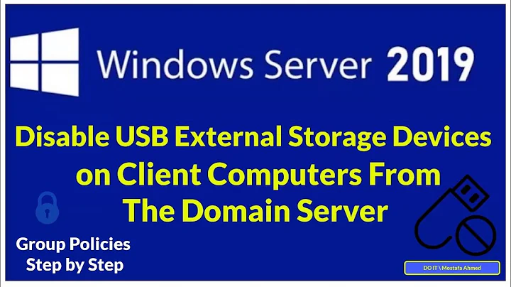 How to Disable USB External Storage Devices on Client Computers From the Domain  Server 2019