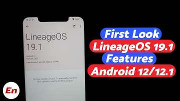 First Look at Official Lineage OS 19.1 Features | Android 12/12.1