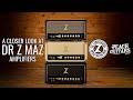 A Closer Look At Dr Z Maz Amplifiers