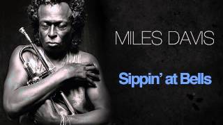 Video thumbnail of "Miles Davis - Sippin' At Bells"