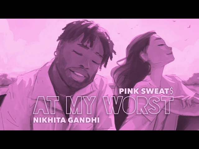 Pink Sweat$ - At My Worst (Nikhita Gandhi Remix) [Official Audio] class=