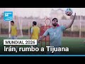 Irán pone rumbo al Mundial: Tijuana será su base antes del debut • FRANCE 24 Español