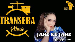 Jahe Ke Jahe _ Itta Citata || (Cover) || Transera Band