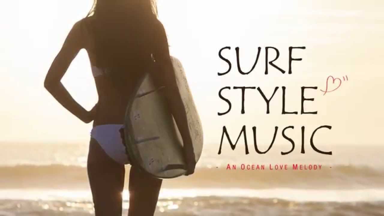 SURF STYLE MUSIC - AN OCEAN LOVE MELODY - - YouTube