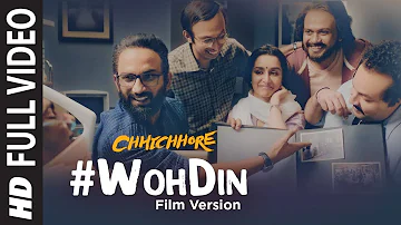 Full Song: Woh Din Film Version | Chhichhore | Sushant,Shraddha | Pritam | Amitabh | Tushar Joshi