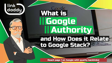 What is Google Authority, and How Does it Relate to Google Stack