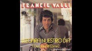 Frankie Valli - Nuestro dìa llegará