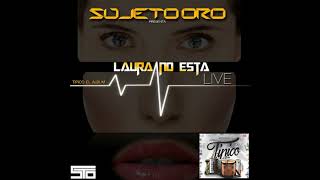 Sujeto Oro 24 Ft Nexos - Laura  (Tipico) X Frasier Hernandez