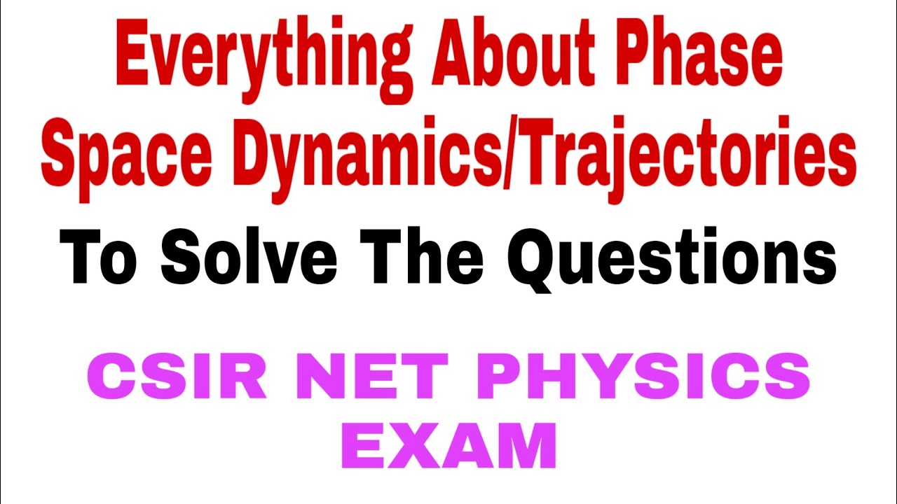 Phase Space Dynamics | CSIR NET PHYSICS EXAM - YouTube