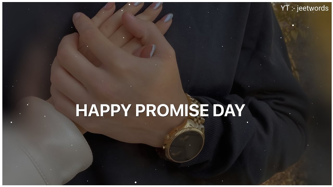 Promise Day Status ❤️ Happy Promise Day Status 2026 🥰 Promise day WhatsApp Status 
