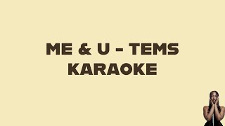 Tems - Me & U Karaoke - AfroBeats/Fusion Karaoke [LYRICS ON SCREEN]