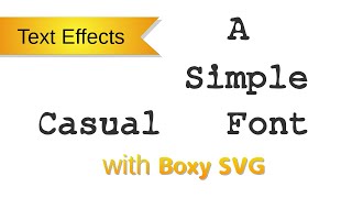 Boxy SVG: Text Effects 'Casual font'